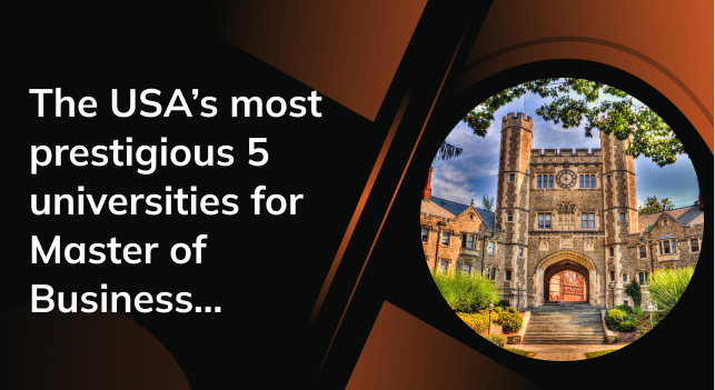 The USA’s most prestigious 5 universities for Master of Business Administration (MBA) students